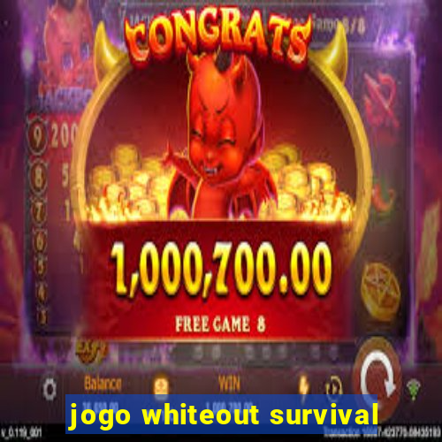 jogo whiteout survival